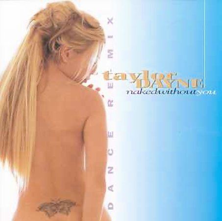 Taylor Dayne - Naked Without You (US Maxi- CD single) Used