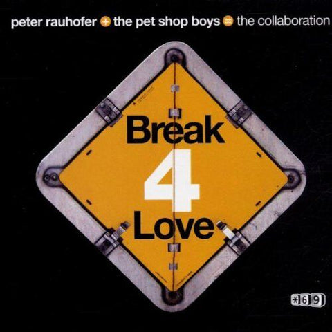 Peter Rauhofer + Pet Shop Boys - Break 4 Love - The Collaboration Part 2  CD single - Used