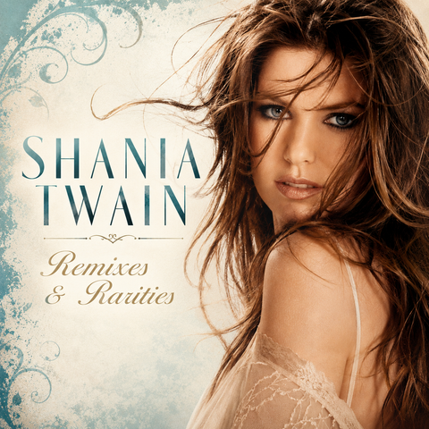 Shania Twain Remixes and Rarities CD
