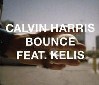 Calvin Harris ft: KELIS Bounce