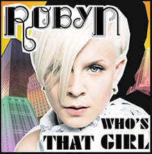 Robyn - Who's That Girl Official UK Remix CD Single