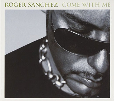 Roger Sanchez - Come With Me - Used CD