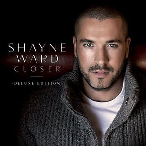Shayne Ward - Closer (Deluxe CD) IMPORT