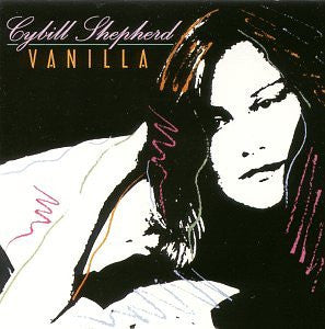 Cybill Shepherd - VANILLA CD - new