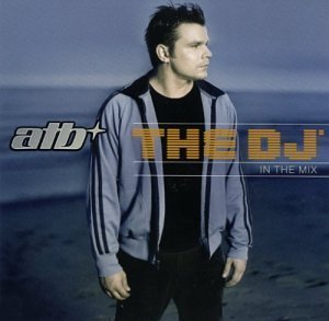 ATB - The DJ in the Mix (2 CD set) Used 2004