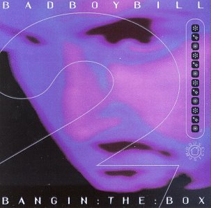 Bad Boy Bill - Bangin the Box 2 CD - Used