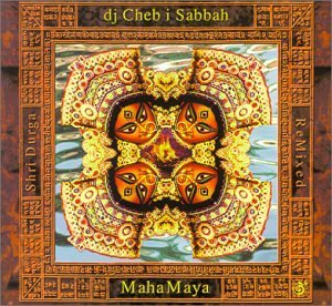 DJ Cheb i Sabbah - Maha Maya - Used CD