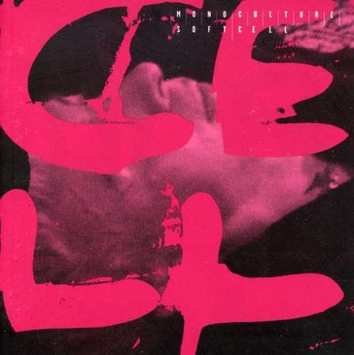 Soft Cell - Monoculture CD2