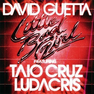 David Guetta - Little Bad Girl ft: Taio Cruz & Ludacris CD (Promo) single