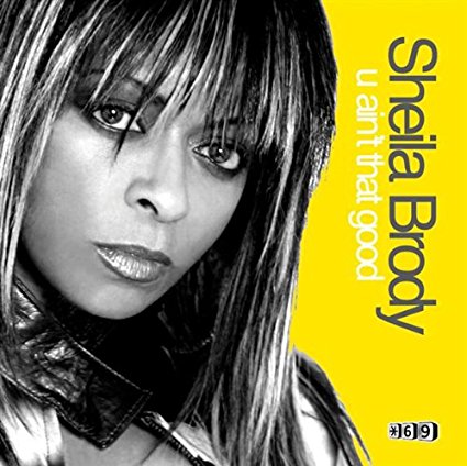 Sheila Brody - U Ain't That Good (USA Maxi CD Single) Used