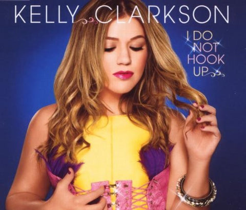 Kelly Clarkson - I Do Not Hook Up  CD Single, Import