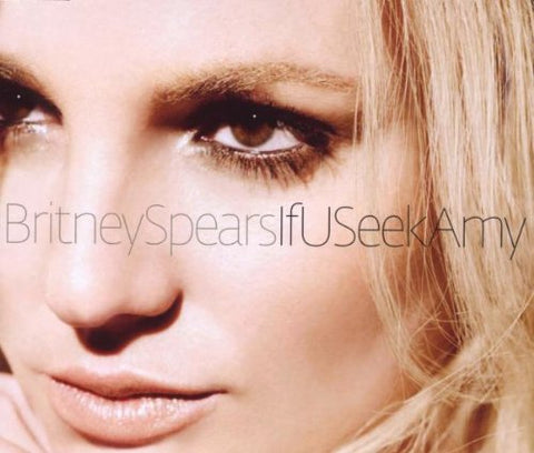 Britney Spears -- If U Seek Amy (Import) CD single - New