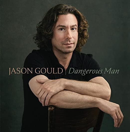 Jason Gould - Dangerous Man CD - New