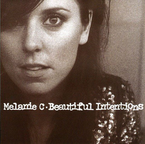 Melanie C - Beautiful Intentions Import CD  - New