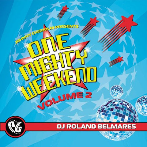 Party Groove: One Mighty Weekend 2  (DJ Roland Belmares)