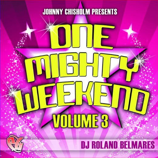 Party Groove: One Mighty Weekend 3  (DJ Roland Belmares) CD