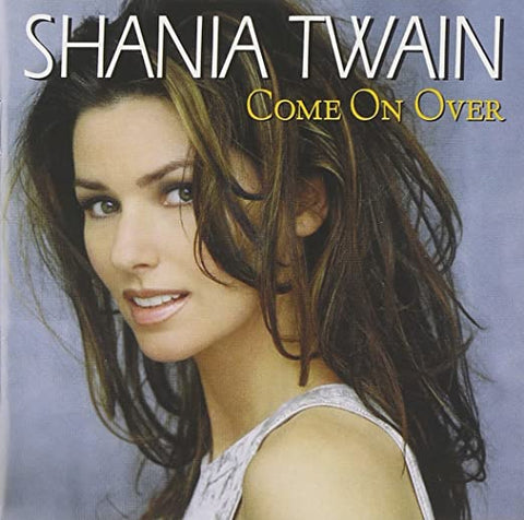 Shania Twain -- Come On Over  International Version CD- Used