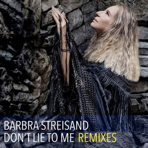 Barbra Streisand - Don't Lie To Me (REMIXES) CD Single