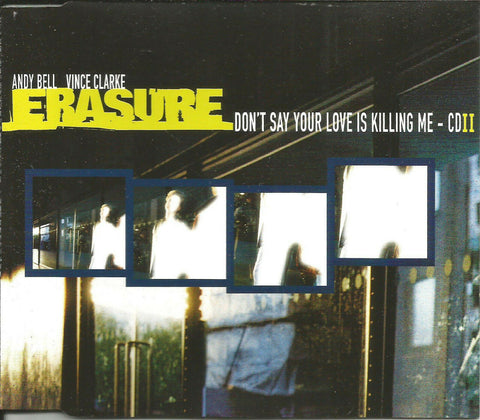 Erasure - Don't Say Your Love Is Killing Me / Oh L'Amour  (Cd Single Pt 2) Used