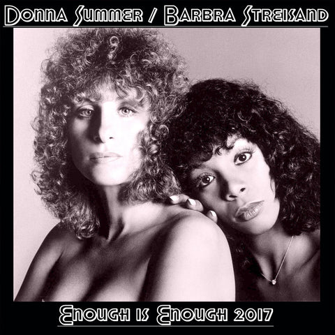 Donna Summer & Barbra Streisand - Enough Is Enough 40th Anniversary  Remix CD Single