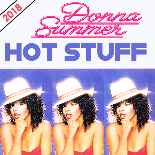 Donna Summer - Hot Stuff 2018 REMIX DJ CD single