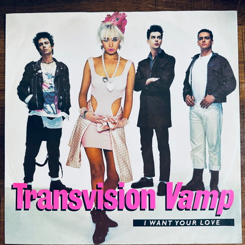 Transvision Vamp-- I WANT YOUR LOVE  12" remix Vinyl - Used