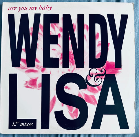 Wendy & Lisa - Are You My Baby 12" single LP Vinyl - Used