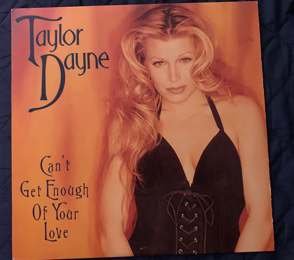 Taylor Dayne - Can't Get Enough Of Your Love  12" remix vinyl - used