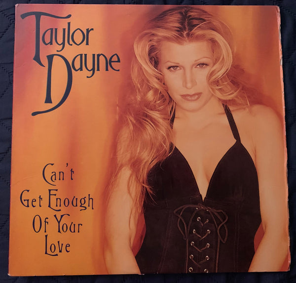 Taylor Dayne - Can't Get Enough Of Your Love 12" remix Vinyl - used / light wear