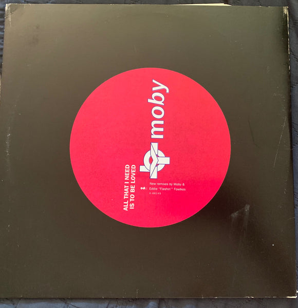 MOBY - All That I Need Is To Be Loved 12" LP Vinyl - promo