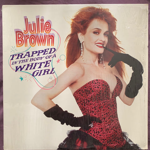 Julie Brown -Trapped In A Body Of A White Girl  LP Vinyl -used