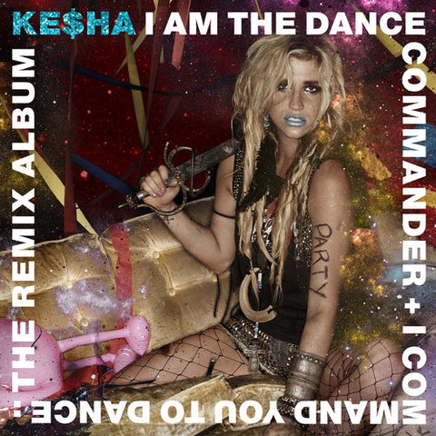 KESHA - I Am The Dance Commander (REMIX CD) New