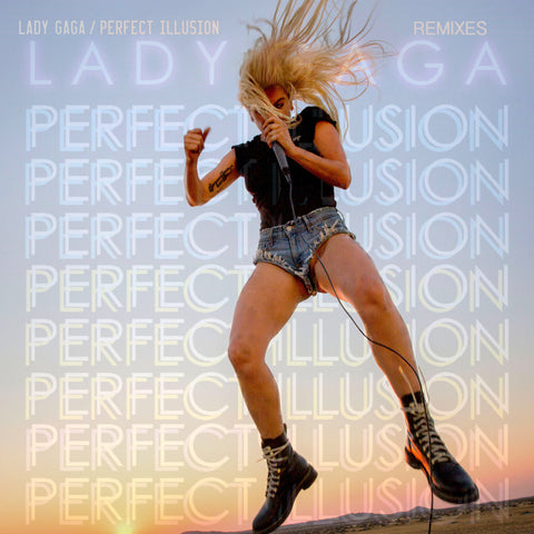Lady Gaga - Perfect Illusion REMIX EP (DJ Single) / Til It Happens To You / I Can't Give You Anything But Love