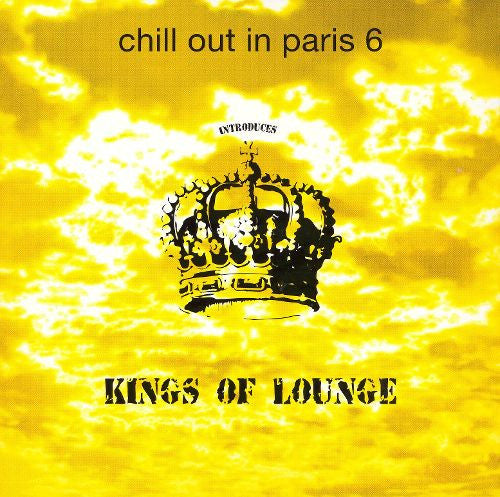 Chill Out In Paris 6 - Kings of Lounge (IMPORT CD)