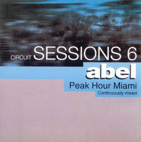 Circuit Sessions 6 - DJ ABEL (Peak Hour Miami) CD - Used