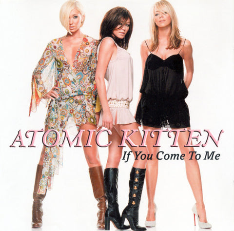 Atomic Kitten ‎- If You Come To Me - Used CD Single