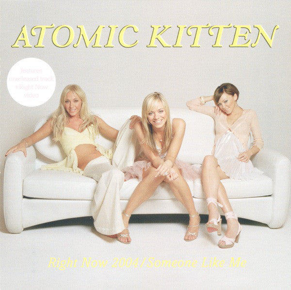 Atomic Kitten ‎- Right Now 2004 / Someone Like Me - Used CD Single