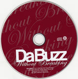 Da Buzz - Without Breaking - IMPORT CD Single