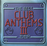 The Best CLUB ANTHEMS vol.3 ...Ever (Various) 2CD set - New