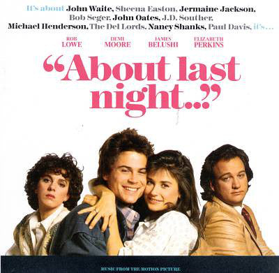 About Last Night - Soundtrack 80's LP Vinyl - Used (Sheena Easton, Bob Seger, John Oats))