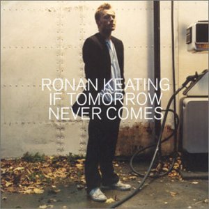 Ronan Keating - If Tomorrow Never Comes UK CD single  - New