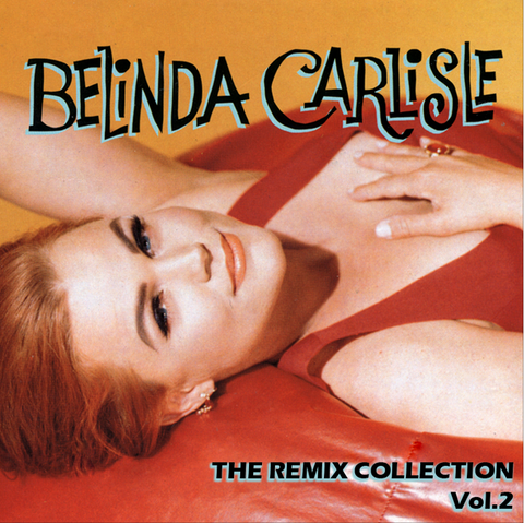 Belinda Carlisle --The Remix Collection Vol.2  CD