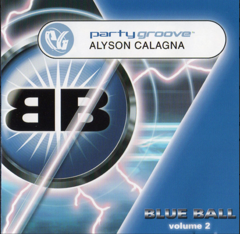 Alyson Calagna --Party Groove - Blue Ball Volume 2 CD - Used
