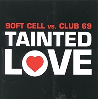 Soft Cell vs Club 69 -- Tainted LOVE (1999 REMIXES) Used CD single