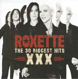 Roxette - XXX: The 30 Biggest Hits - 2CD