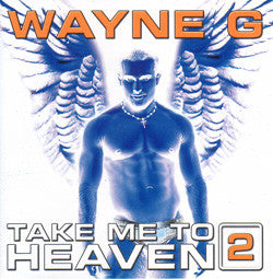 Wayne G - Take Me To Heaven vol. 2  CD (Used)