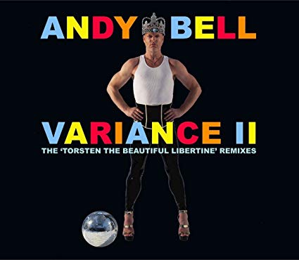 Andy Bell - Variance II: Torsten The Beautiful Libertine Remix CD - New