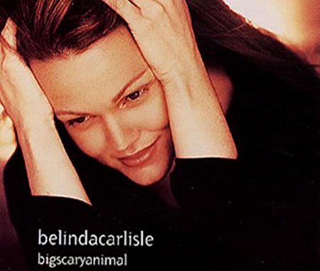 Belinda Carlisle - Big Scary Animal (Import CD single) Used