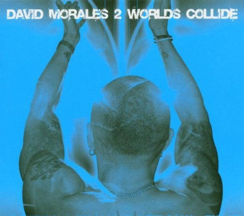 David Morales - 2 worlds collide (Promo CD)