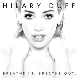 Hilary Duff - Breathe In Breathe Out  CD - New